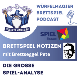 Grafik zum „Würfelmagier Brettspiel Podcast“ mit einem gezeichneten Zauberer-Maskottchen, dem SPIEL-Essen-Logo und dem Text „Brettspiel Notizen mit Brettseggel Pete – Die große SPIEL-Analyse“. Rechts unten ein stilisiertes Schwarz-Weiß-Gesicht als Illustration.